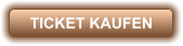 TICKET KAUFEN