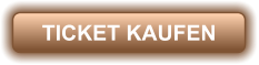 TICKET KAUFEN
